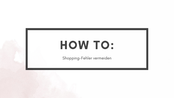 How-To: Shopping-Fehler vermeiden